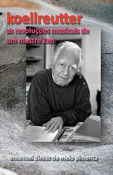 portada Koellreutter: As Revoluções Musicais de um Mestre Zen (en Portugués)