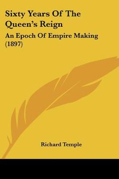 portada sixty years of the queen's reign: an epoch of empire making (1897)