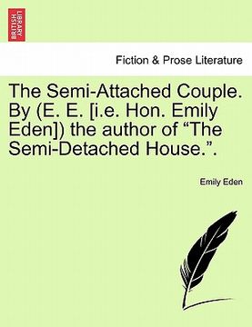 portada the semi-attached couple. by (e. e. [i.e. hon. emily eden]) the author of "the semi-detached house.." (in English)