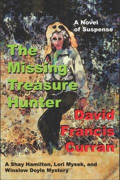 portada The Missing Treasure Hunter: A Shay Hamilton, Lori Mysek, and Winslow Doyle Mystery (in English)