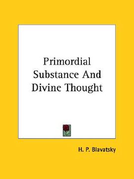 portada primordial substance and divine thought (en Inglés)