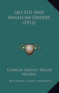 portada leo xiii and anglican orders (1912) (en Inglés)