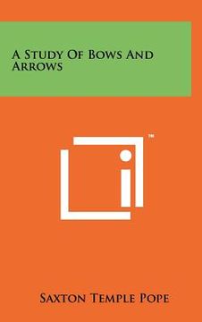 portada a study of bows and arrows (en Inglés)