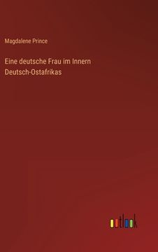 portada Eine deutsche Frau im Innern Deutsch-Ostafrikas (in German)