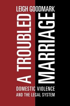 portada A Troubled Marriage: Domestic Violence and the Legal System