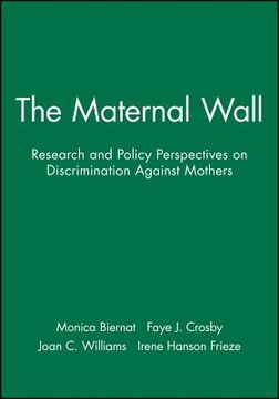 portada The Maternal Wall: Research and Policy Perspectives on Discrimination Against Mothers