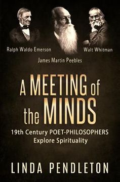 portada A Meeting of the Minds: 19th Century Poet-Philosophers Explore Spirituality (en Inglés)