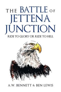 portada The Battle of Jettena Junction: Ride to Glory or Ride to Hell (en Inglés)