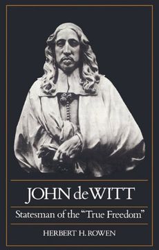 portada John de Witt True Freedom: Statesman of the "True Freedom" (in English)