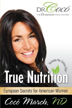 portada True Nutrition: European Secrets for American Women (in English)