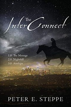 portada The Interconnect: 1. 0 the Message 2. 0 Nightfall 3. 0 Airships (en Inglés)