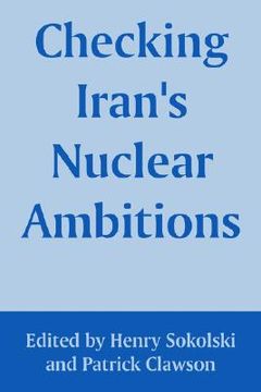 portada checking iran's nuclear ambitions (en Inglés)