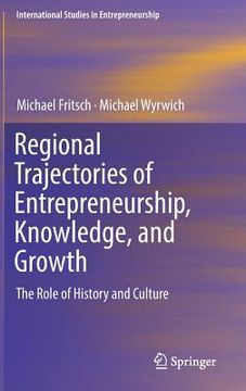 portada Regional Trajectories of Entrepreneurship, Knowledge, and Growth: The Role of History and Culture (in English)