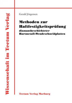 portada Methoden zur Haftfestigkeitsprüfung Diamantbeschichteter Hartmetall-Wendeschneidplatten (in German)