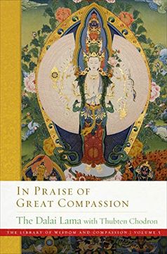 portada In Praise of Great Compassion: 5 (The Library of Wisdom and Compassion. Volume: 5) (en Inglés)