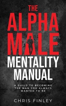 portada The Alpha Male Mentality Manual (en Inglés)