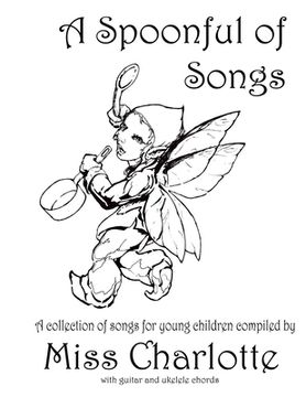 portada A Spoonful of Songs: A Collection of Songs For Young Children (en Inglés)