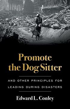 portada Promote the dog Sitter: And Other Principles for Leading During Disasters (en Inglés)