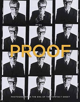 portada Proof - Photography in the era of the Contact Sheet From the Collection of Mark Schwartz + Bettina k: Photography in the era of the Contact Sheet From the Collection of Mark Schwartz + Bettina Katz (in English)