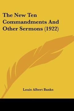 portada the new ten commandments and other sermons (1922) (in English)