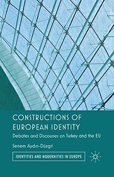 portada Constructions of European Identity: Debates and Discourses on Turkey and the eu (Identities and Modernities in Europe) (en Inglés)