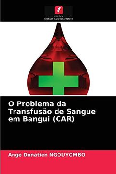 portada O Problema da Transfusão de Sangue em Bangui (Car) (en Portugués)