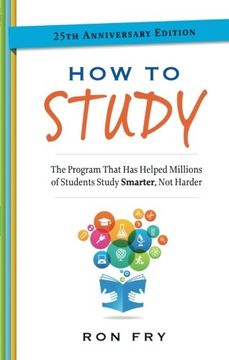 portada How to Study, 25Th Anniversary Edition (Ron Fry's how to Study Program) (en Inglés)