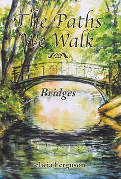 portada The Paths We Walk: Bridges (en Inglés)