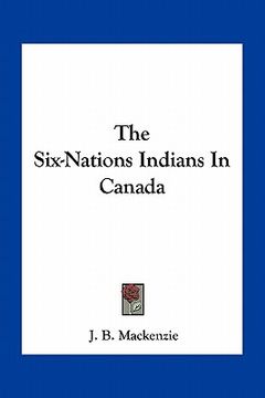 portada the six-nations indians in canada (in English)