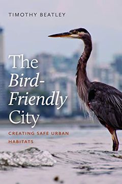 portada The Bird-Friendly City: Creating Safe Urban Habitats 