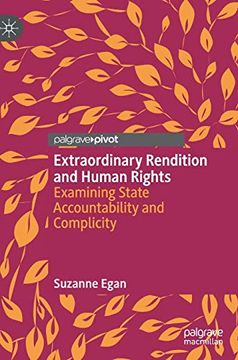 portada Extraordinary Rendition and Human Rights: Examining State Accountability and Complicity (en Inglés)