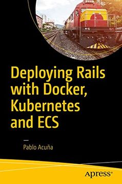 portada Deploying Rails With Docker, Kubernetes and ecs (en Inglés)
