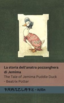 portada La storia dell'anatra pozzanghera di Jemima / The Tale of Jemima Puddle Duck: Tranzlaty Italiano / English (en Italiano)