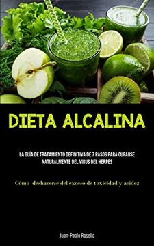 portada Dieta Alcalina: La Guía de Tratamiento Definitiva de 7 Pasos Para Curarse Naturalmente del Virus del Herpes (in Spanish)