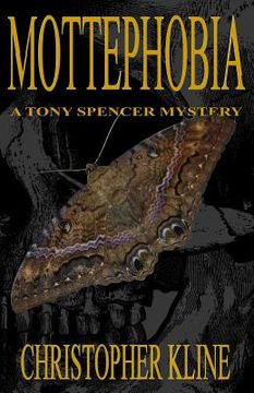 portada Mottephobia: A Tony Spencer Mystery (en Inglés)
