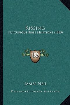 portada kissing: its curious bible mentions (1885) (en Inglés)