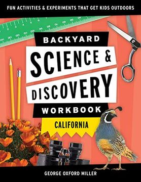 portada Backyard Science & Discovery Workbook: California: Fun Activities & Experiments That get Kids Outdoors (Nature Science Workbooks for Kids) (en Inglés)