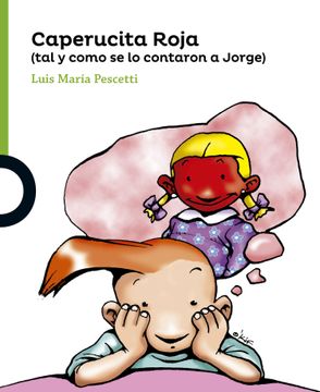 portada Caperucita Roja (Tal Como se lo Contaron a Jorge) (in Spanish)