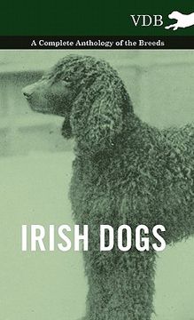 portada irish dogs - a complete anthology of the breeds (en Inglés)