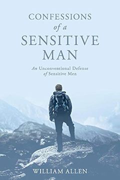 portada Confessions of a Sensitive Man: An Unconventional Defense of Sensitive men (en Inglés)