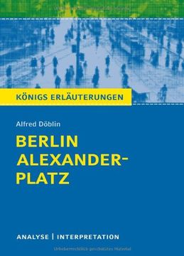 portada Berlin Alexanderplatz von Alfred Döblin: Textanalyse und Interpretation mit ausführlicher Inhaltsangabe und Abituraufgaben mit Lösungen