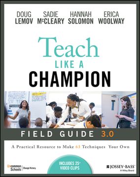 portada Teach Like a Champion Field Guide 3. 0: A Practical Resource to Make the 63 Techniques Your own (in English)