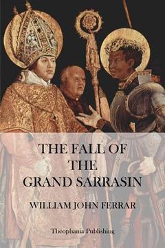 portada The Fall of the Grand Sarrasin (in English)