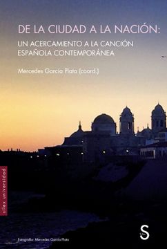 portada De la Ciudad a la Nacion: Un Acercamiento a la Cancion Española Contemporanea