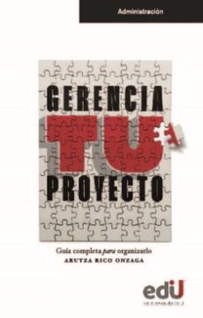 portada Gerencia tu Proyecto Guia Completa Para Organizarlo (in Spanish)