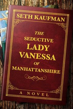portada The Seductive Lady Vanessa of Manhattanshire (en Inglés)