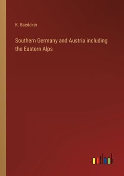 portada Southern Germany and Austria including the Eastern Alps (en Inglés)