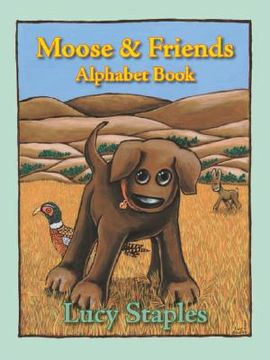 portada moose & friends: alphabet book (in English)