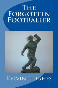 portada The Forgotten Footballer (en Inglés)