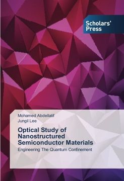 portada Optical Study of Nanostructured Semiconductor Materials: Engineering The Quantum Confinement